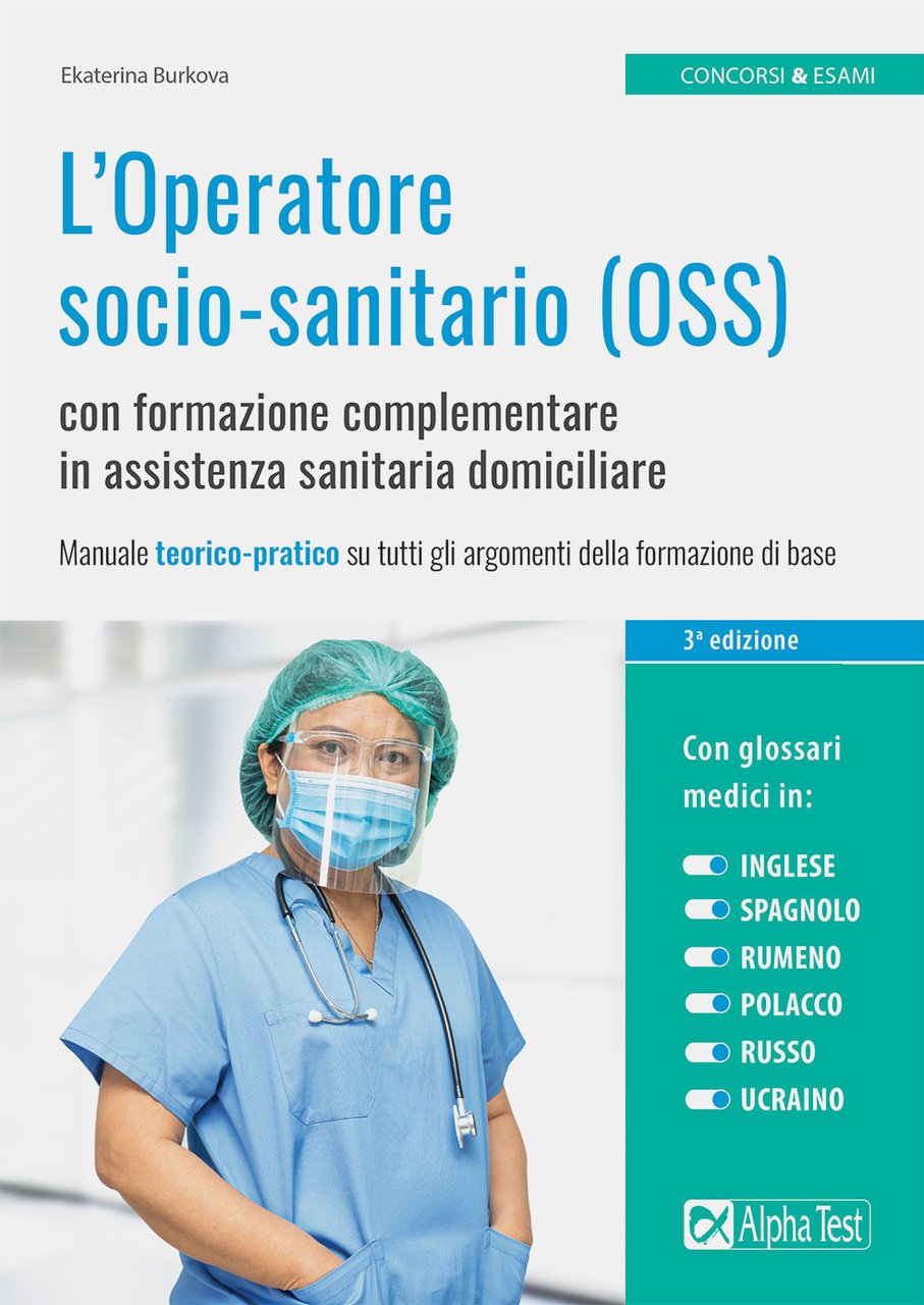 L'Operatore socio-sanitario (OSS) con formazione complementare in assistenza sanitaria domiciliare. …