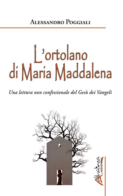 L'ortolano di Maria Maddalena. Una lettura non confessionale del Gesù … | Immagine principale