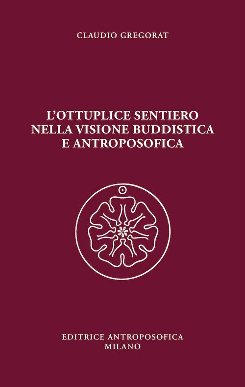L'ottuplice sentiero nella visione buddistica e antroposofica