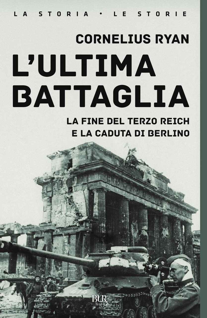 L'ultima battaglia. La fine del Terzo Reich e la caduta …