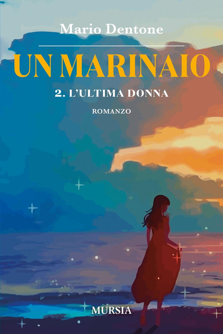 L'ultima donna. Un marinaio. Vol. 2