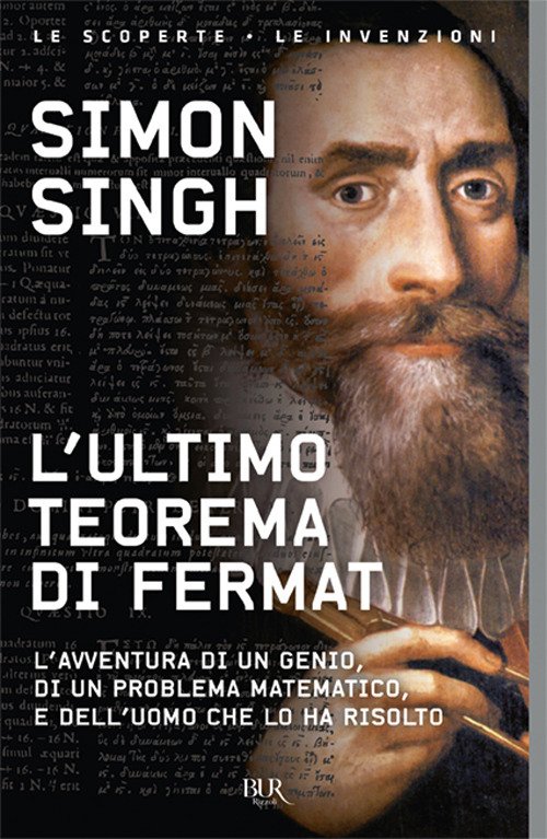 L'ultimo teorema di Fermat. L'avventura di un genio, di un …