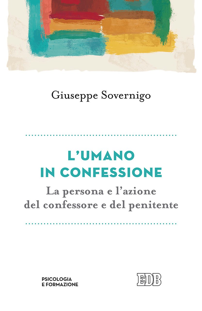 L'umano in confessione. La persona e l'azione del confessore e …