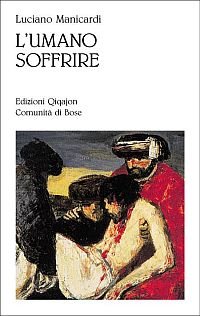 L'umano soffrire. Evangelizzare le parole sulla sofferenza | Immagine principale