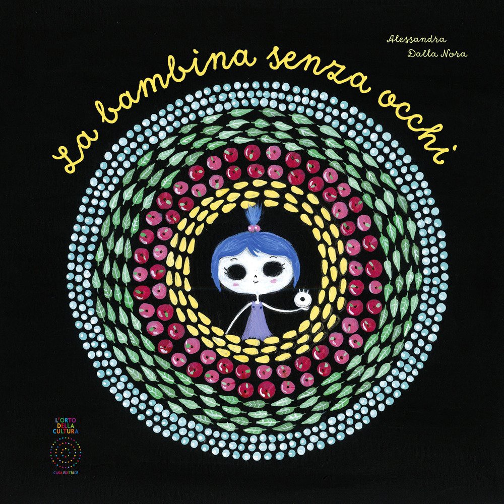 La bambina senza occhi. Ediz. illustrata