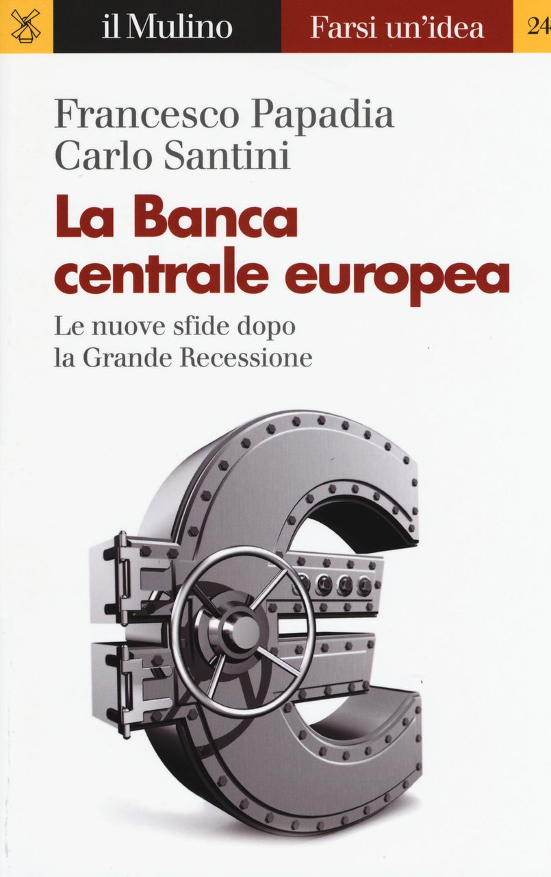 La Banca Centrale Europea. Le nuove sfide dopo la grande …