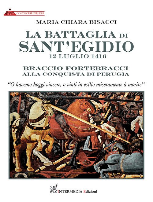 La battaglia di Sant'Egidio. 12 luglio 1416 Braccio Fortebracci alla … | Immagine principale