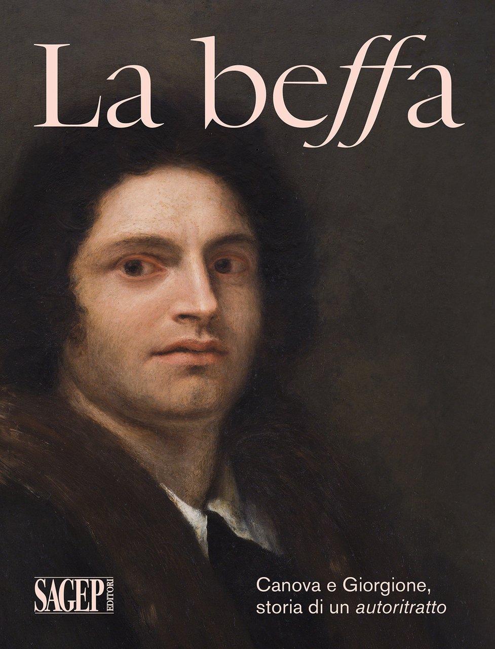 La beffa. Canova e Giorgione, storia di un autoritratto. Ediz. …