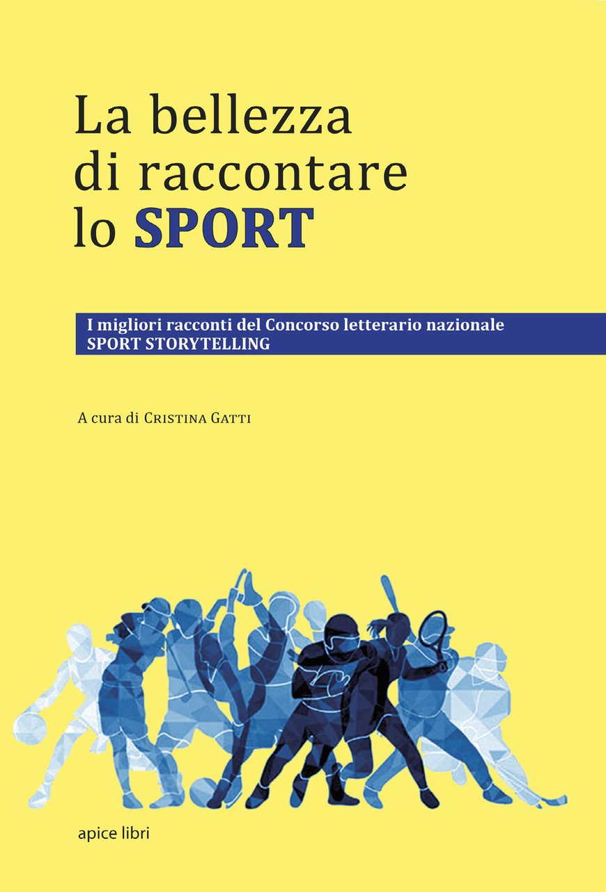 La bellezza di raccontare lo sport. I migliori racconti del …