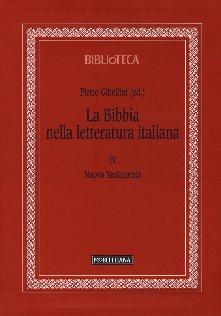 La Bibbia nella letteratura italiana. Vol. 4: Nuovo Testamento