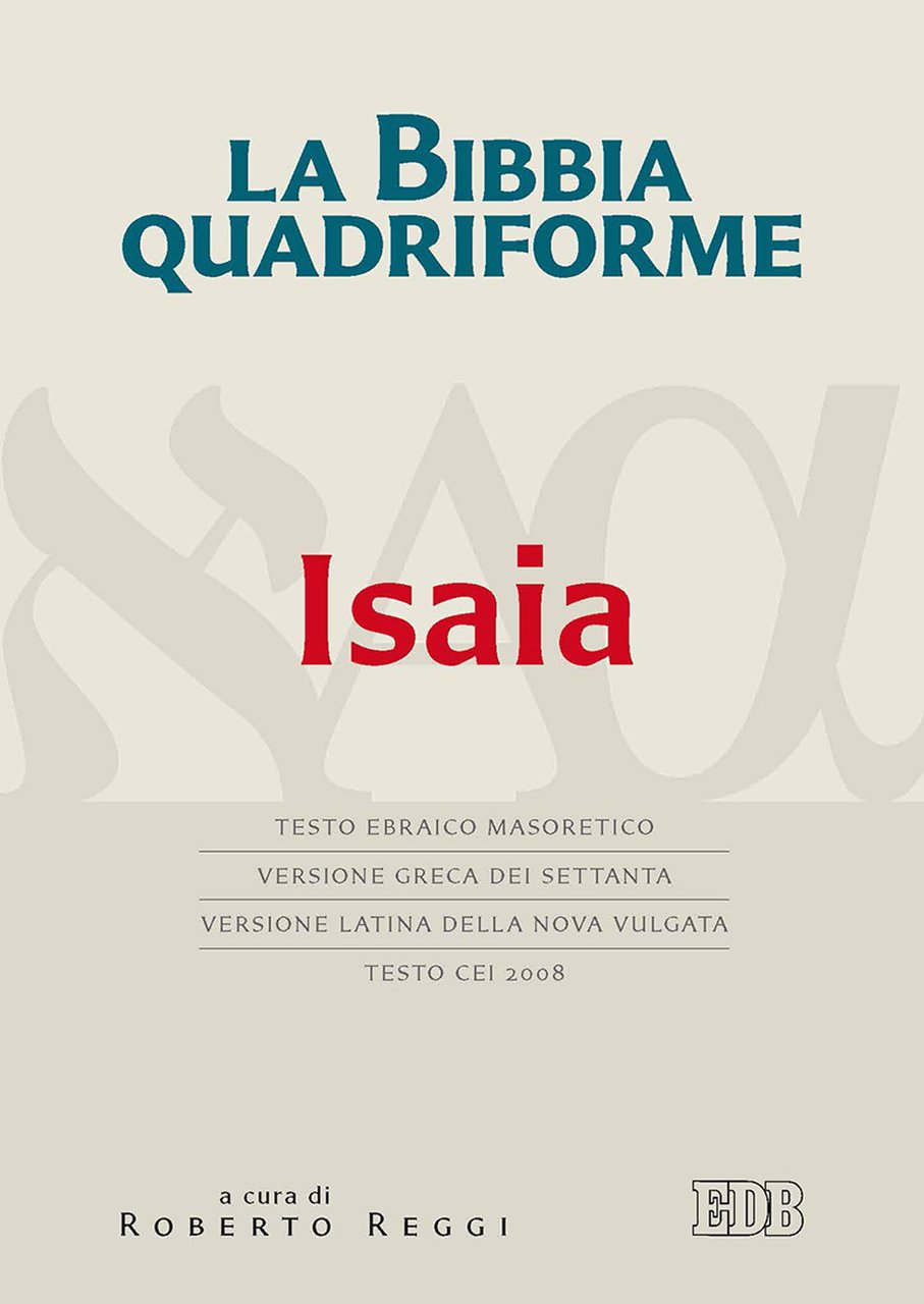 La Bibbia quadriforme. Isaia. Testo ebraico masoretico, versione greca dei …