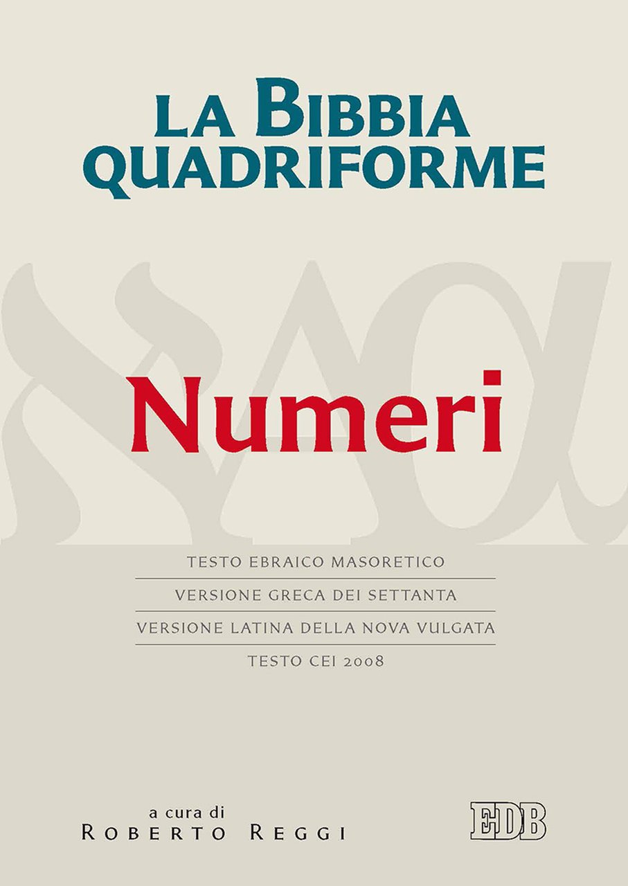 La Bibbia quadriforme. Numeri. Testo ebraico masoretico, versione greca dei …
