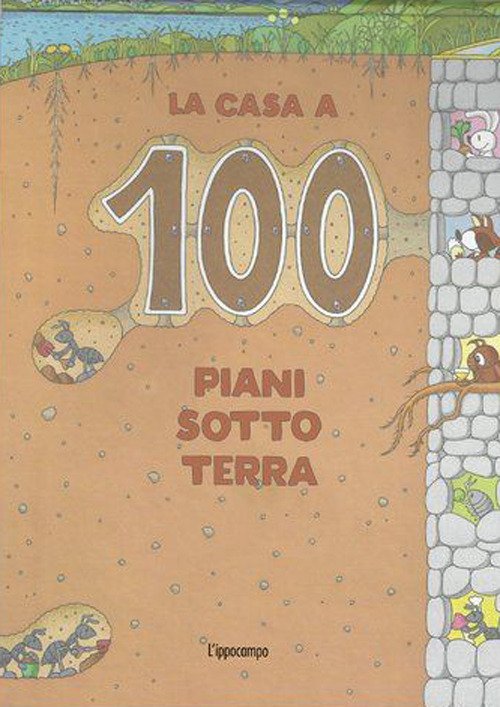 La casa a 100 piani sottoterra. Ediz. a colori | Immagine principale