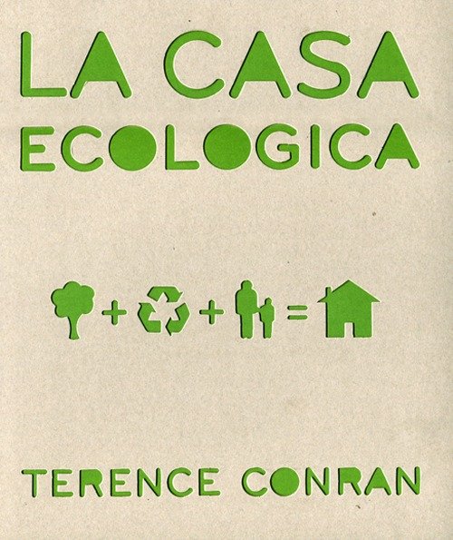 La casa ecologica. Ediz. illustrata