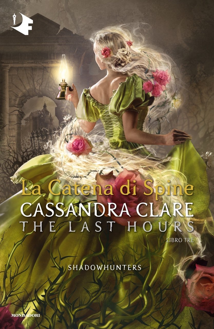 La catena di spine. Shadowhunters. The last hours. Vol. 3