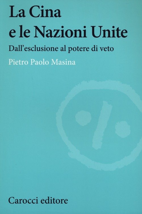 La Cina e le Nazioni Unite. Dall'esclusione al potere di … | Immagine principale