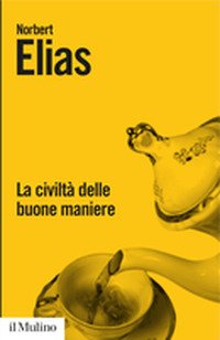 La civiltà delle buone maniere. Le trasformazioni dei costumi nel … | Immagine principale