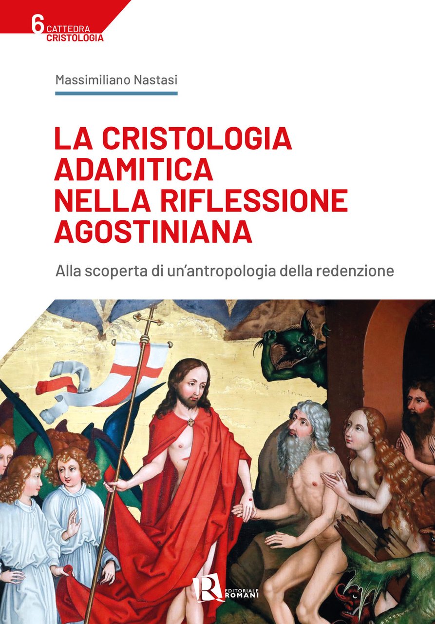 La cristologia adamitica nella riflessione agostiniana. Alla scoperta di un'antropologia …