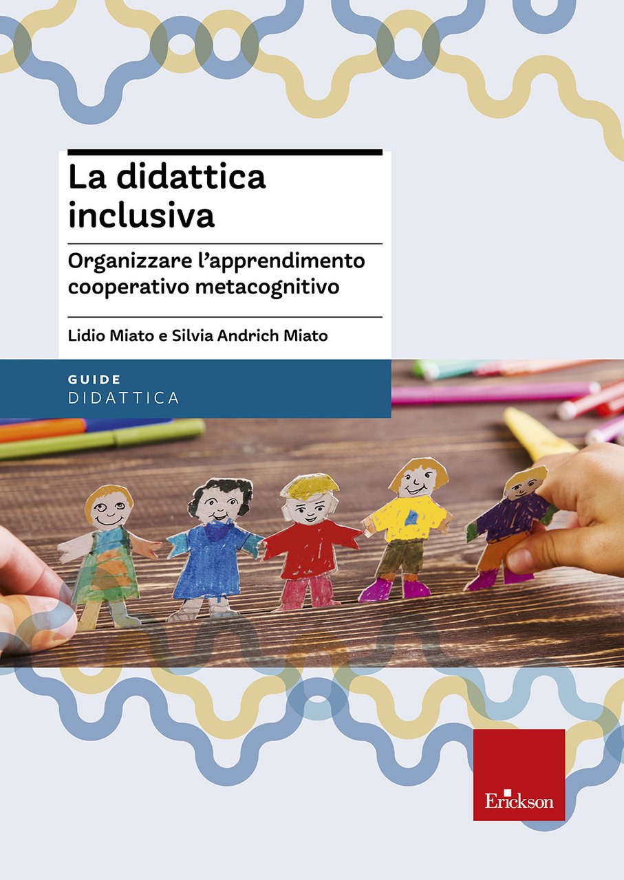 La didattica inclusiva. Organizzare l'apprendimento cooperativo metacognitivo | Immagine principale