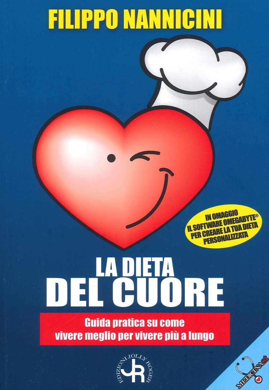 La dieta del cuore. Guida pratica su come vivere meglio …