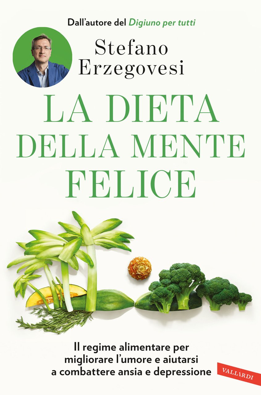 La dieta della mente felice. Il regime alimentare per migliorare … | Immagine principale