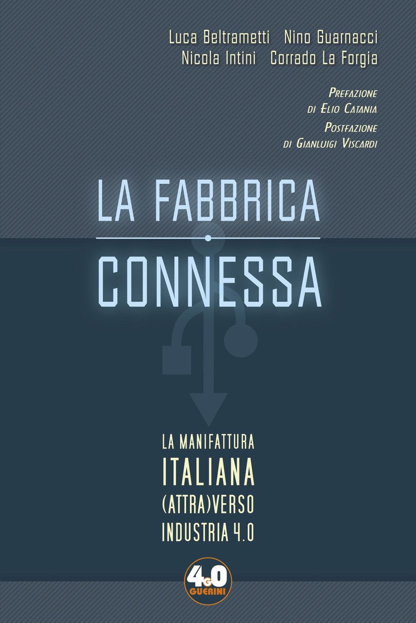La fabbrica connessa. La manifattura italiana (attra)verso industria 4.0 | Immagine principale