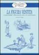 La figura vestita. Ediz. illustrata