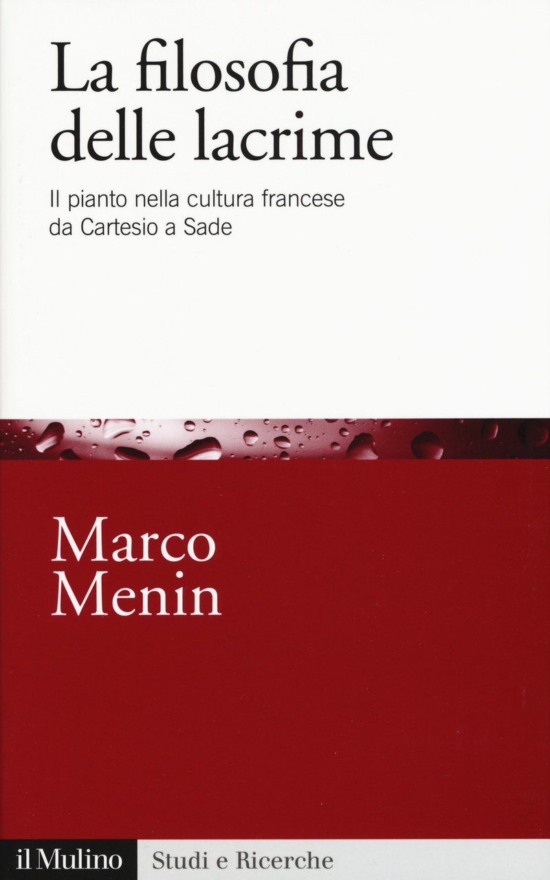 La filosofia delle lacrime. Il pianto nella cultura francese da …