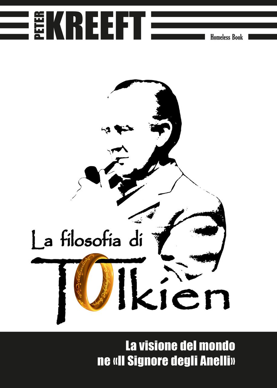 La filosofia di Tolkien. La visione del mondo ne «Il …