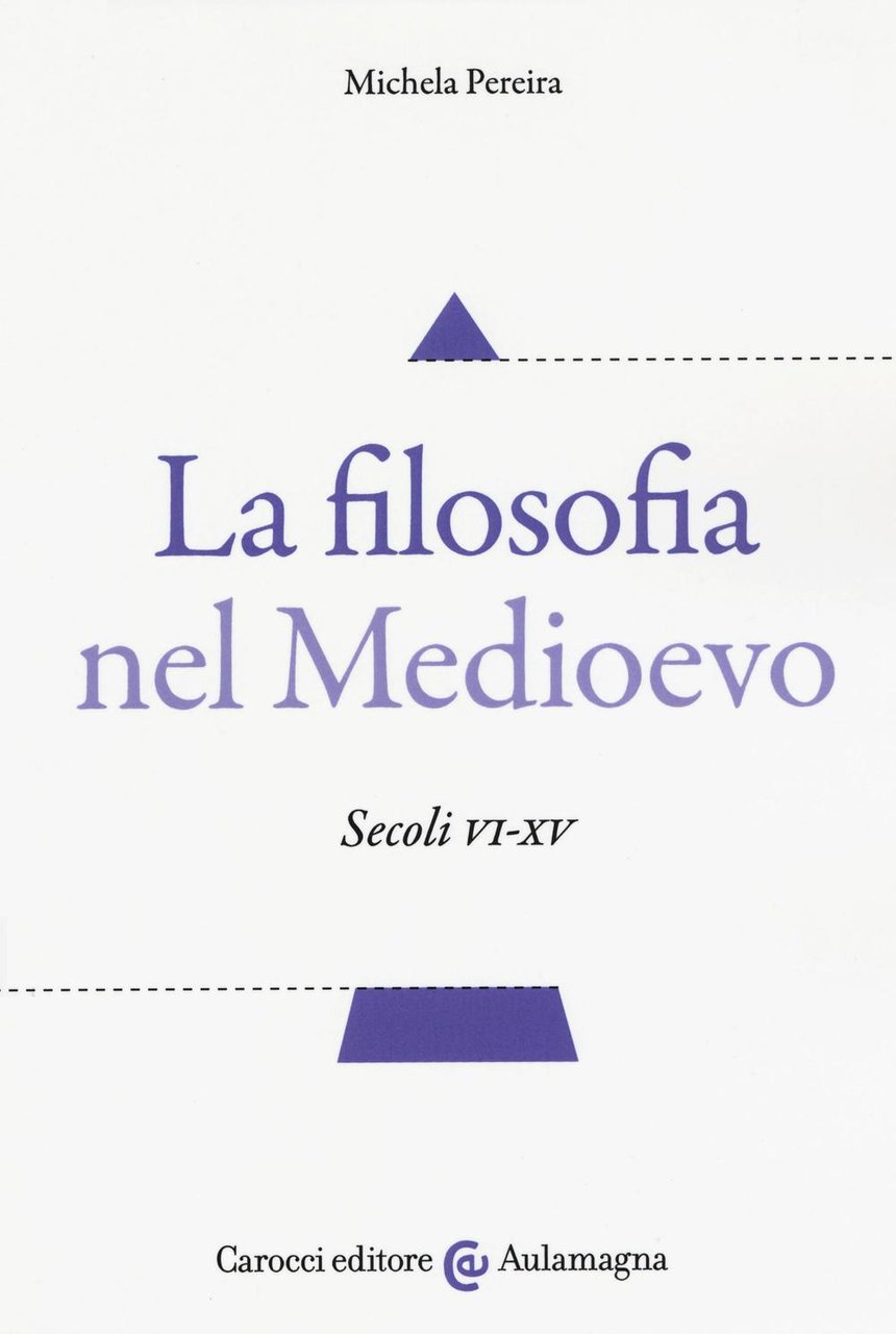 La filosofia nel Medioevo. Secoli VI-XV