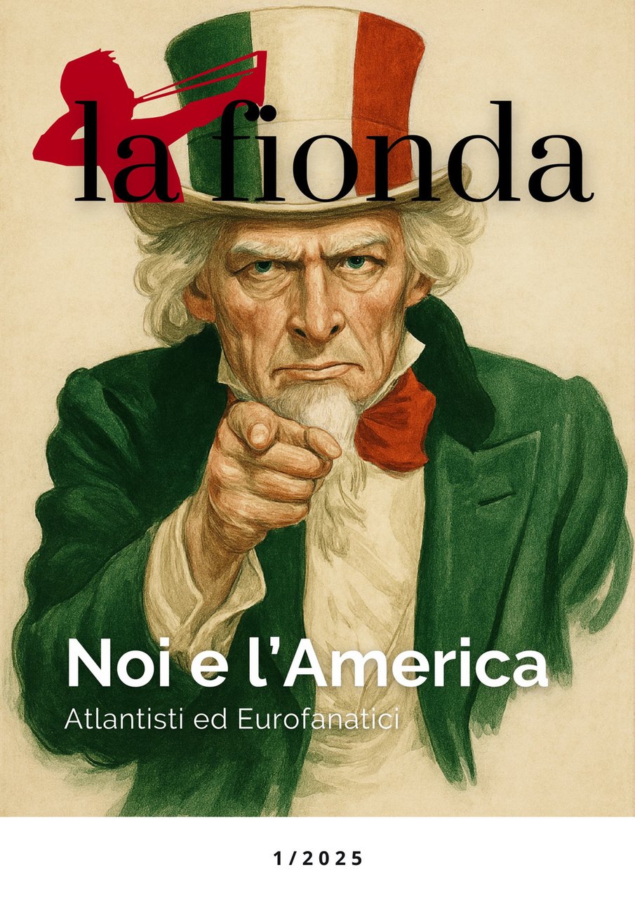 La fionda (2025). Vol. 1: Noi e l'America. Atlantisti ed …