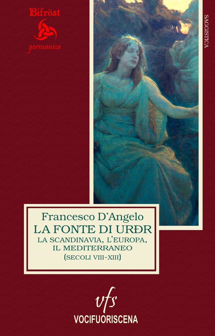 La fonte di Urðr. La Scandinavia, l'Europa e il Mediterraneo …