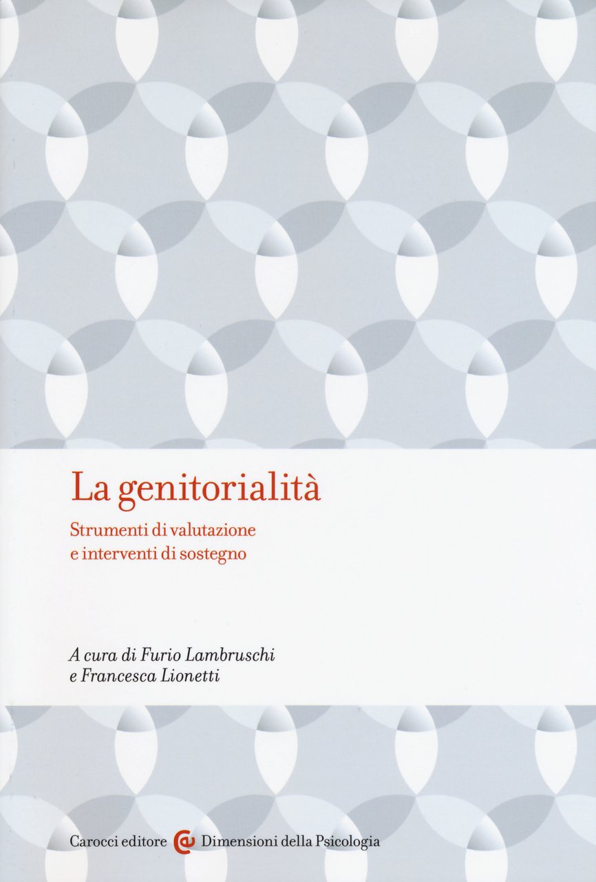 La genitorialità. Strumenti di valutazione e interventi di sostegno