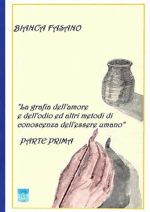 «La grafia dell'amore e dell'odio e altri metodi di conoscenza …