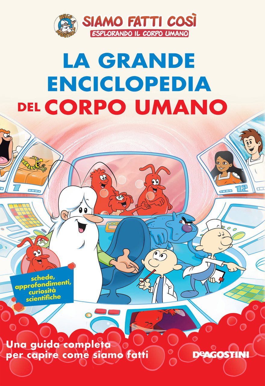 La grande enciclopedia del corpo umano. Siamo fatti così. Esplorando …