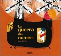 La guerra dei numeri. Ediz. illustrata | Immagine principale