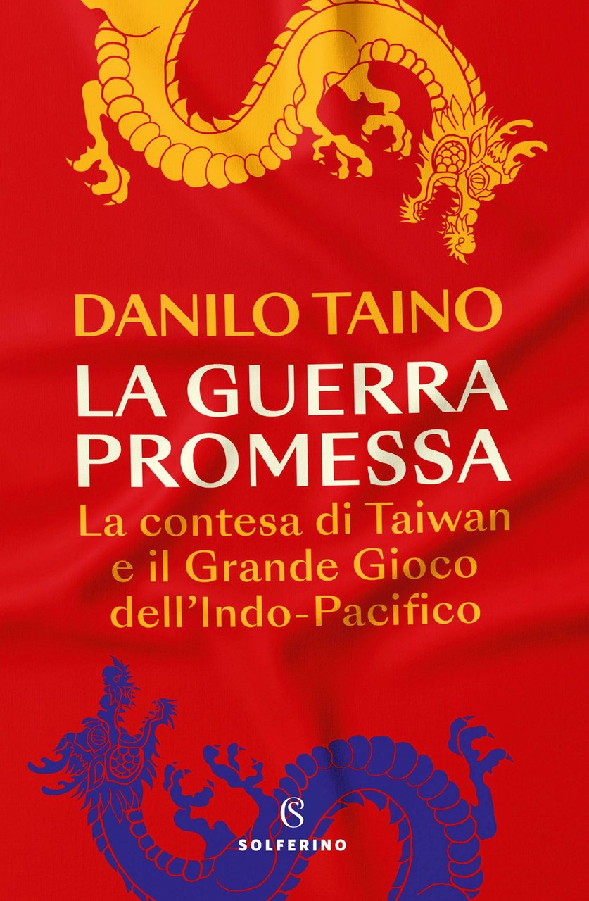 La guerra promessa. La contesa di Taiwan e il grande …