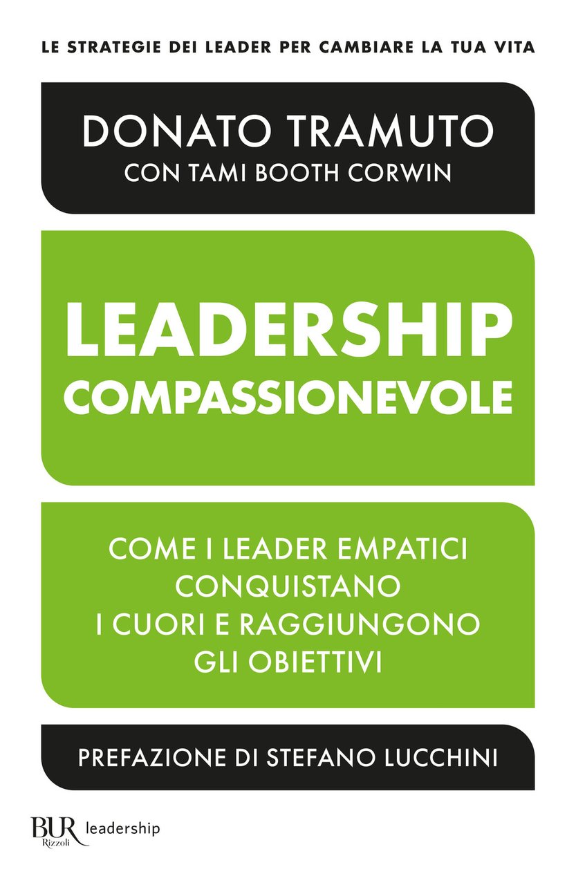 La leadership compassionevole. Come i leader empatici conquistano i cuori … | Immagine principale
