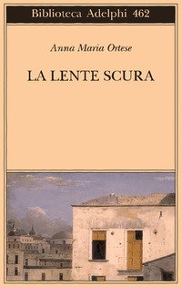 La lente scura. Scritti di viaggio | Immagine Gallery 2