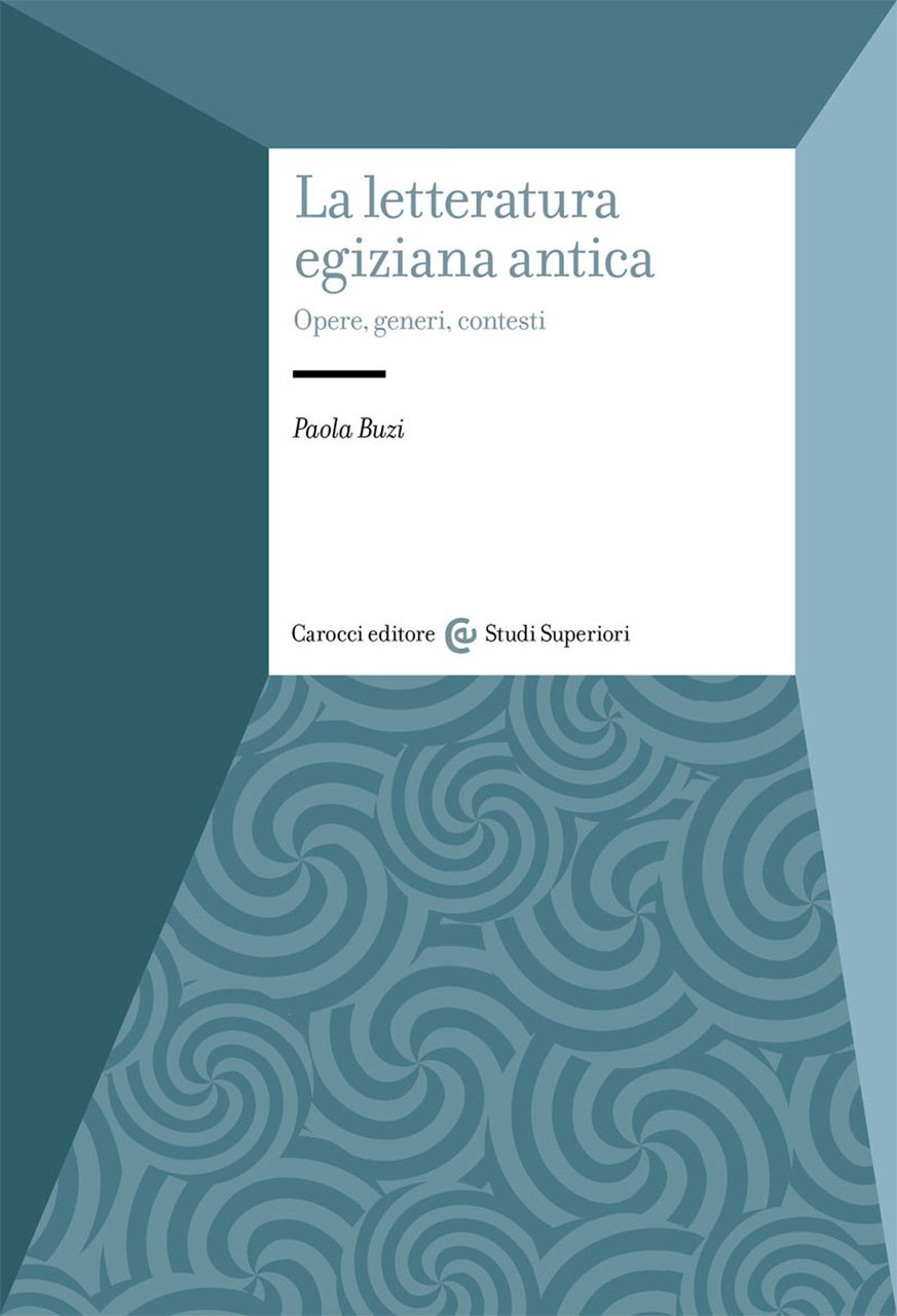 La letteratura egiziana antica. Opere, generi, contesti | Immagine principale