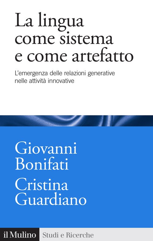 La lingua come sistema e come artefatto. Il ruolo delle …