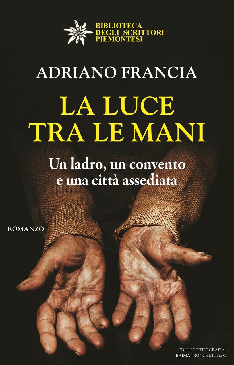 La luce tra le mani. Un ladro, un convento e …