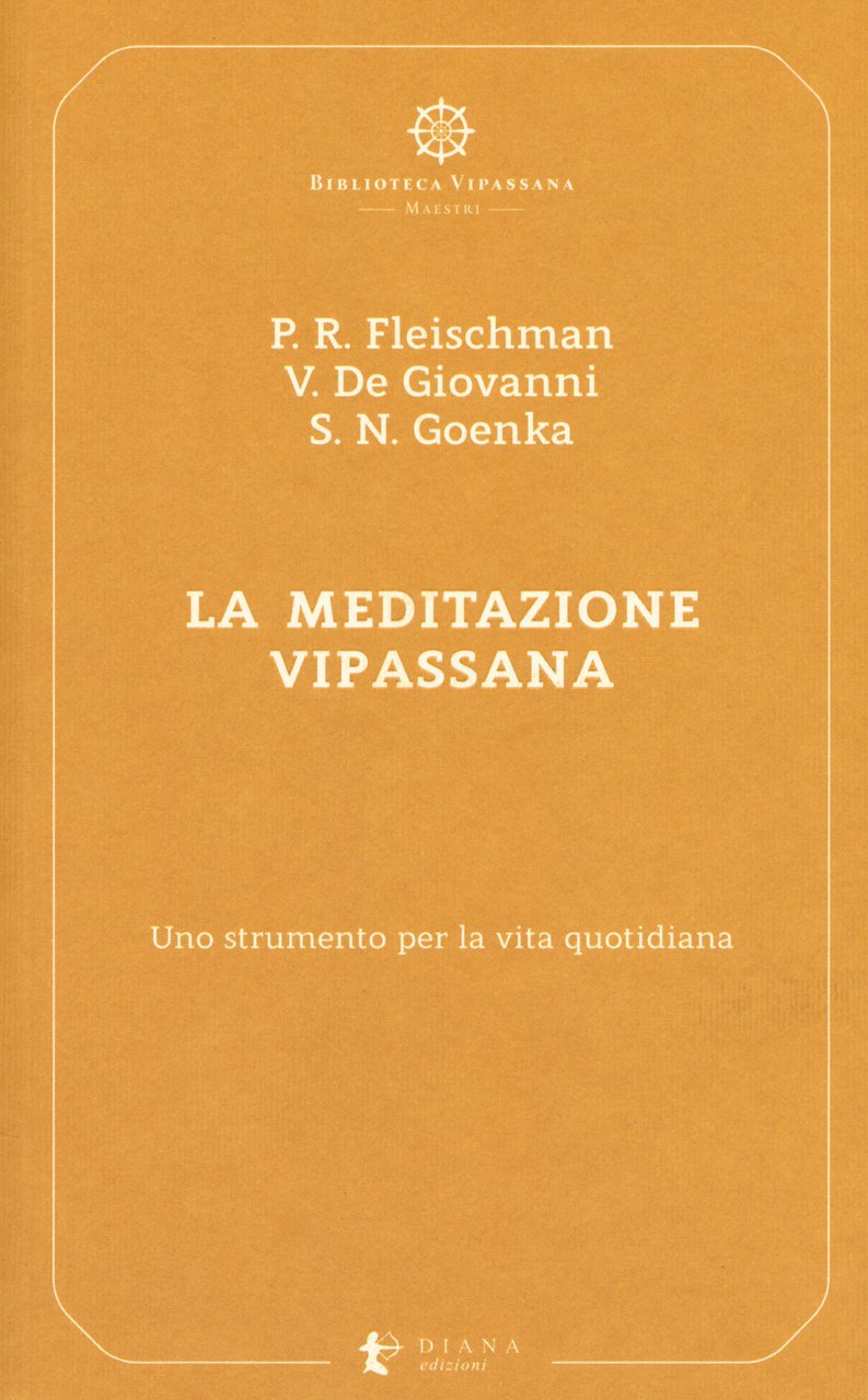 La meditazione Vipassana. Uno strumento per la vita quotidiana