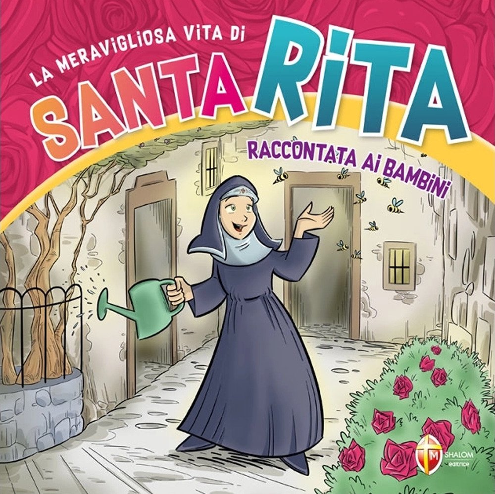 La meravigliosa vita di santa Rita raccontata ai bambini. Ediz. …