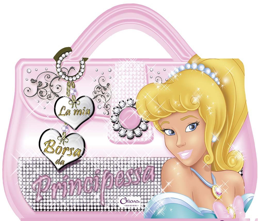 La mia borsa da principessa. Con adesivi. Ediz. a colori. …