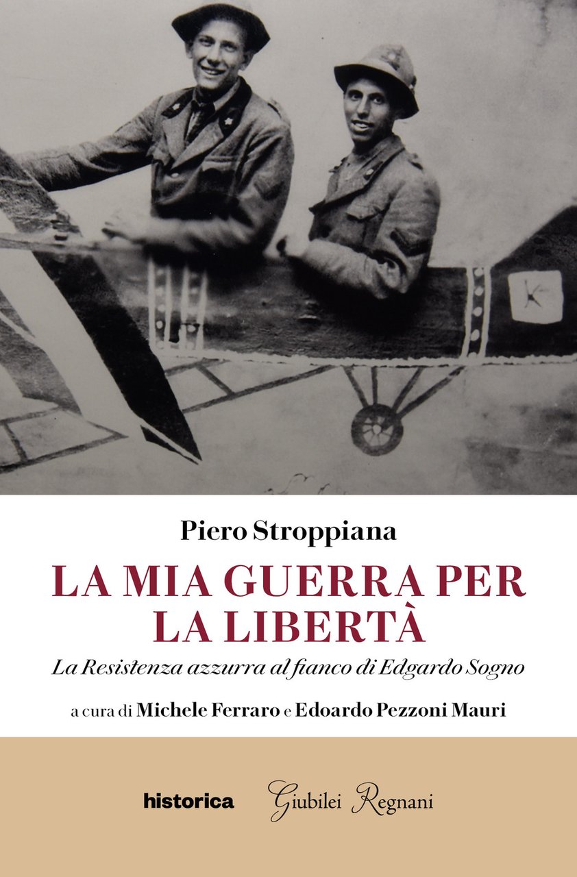 La mia guerra per la libertà. La resistenza azzurra al …