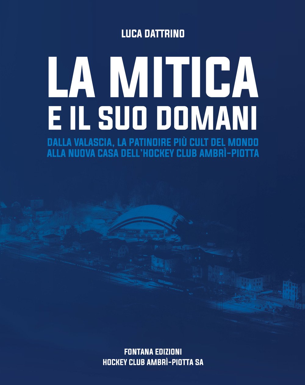 La mitica e il suo domani. Dalla Valascia, la patindire …