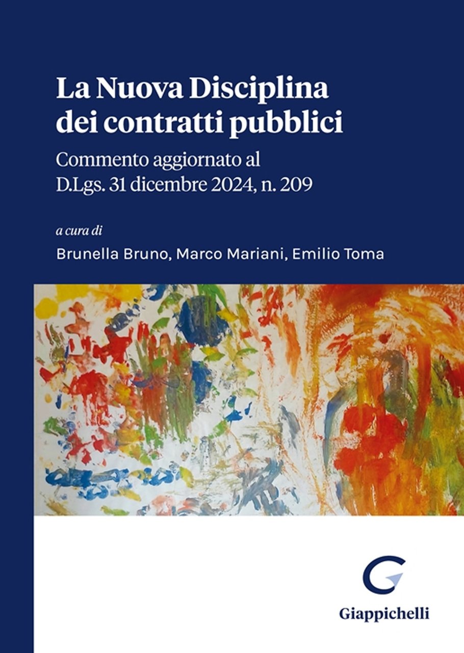 La nuova disciplina dei contratti pubblici. Commento aggiornato al D.Lgs. …