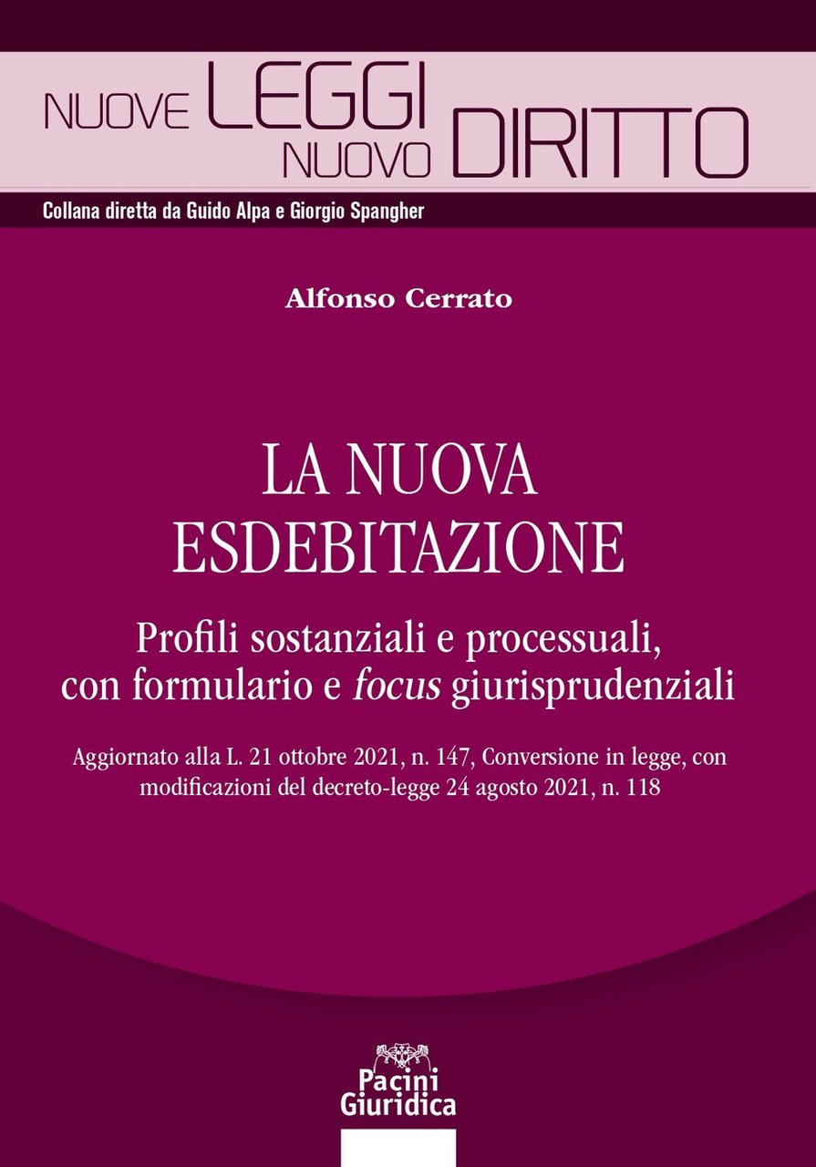La nuova esdebitazione. Profili sostanziali e processuali, con formulario e …