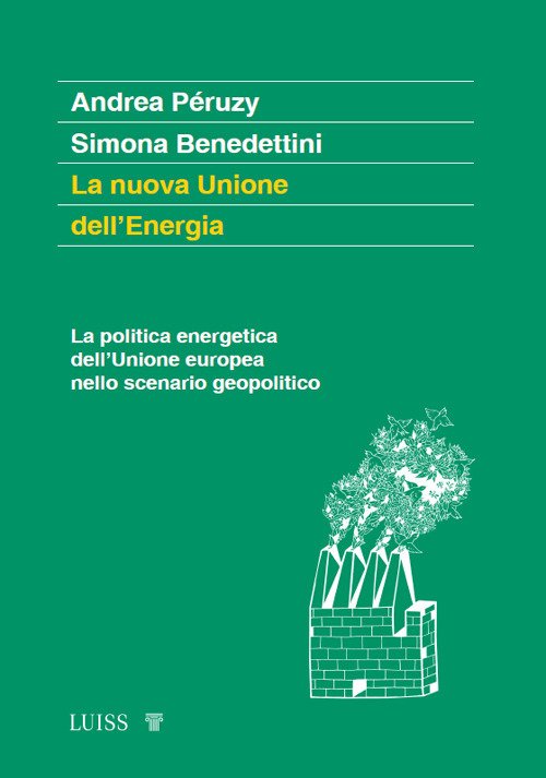La nuova Unione dell'Energia. La politica energetica dell'Unione europea nello … | Immagine principale